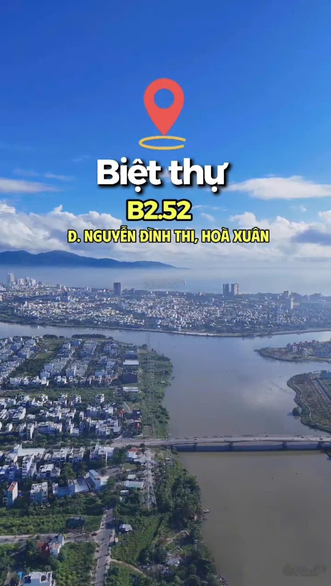 Đất biệt thự 325m2 view sông đô toả đường nguyễn đình thi hòa xuân vị trí b2.52