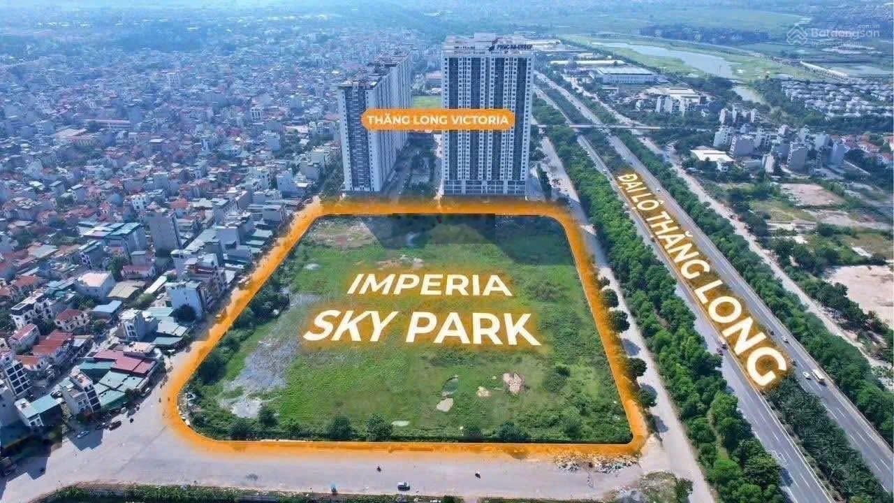 Nhận booking imperia sky park - nam an khánh. dự án hiếm trên trục đại lộ thăng long