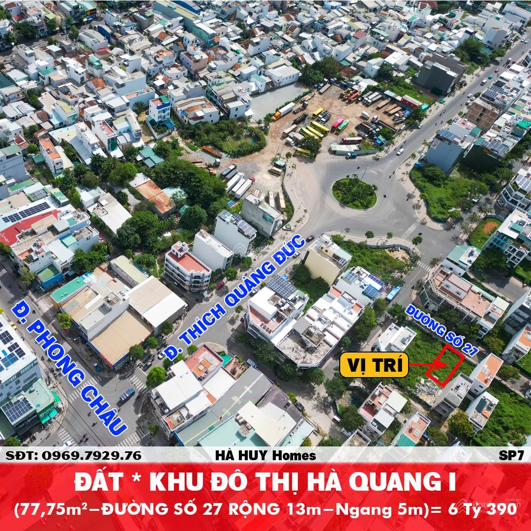 Bán đất kđt lê hồng phong i - hà quang 1 - đường số 27 cách thích quảng đức 100m - 77,7m2 giá 6,350