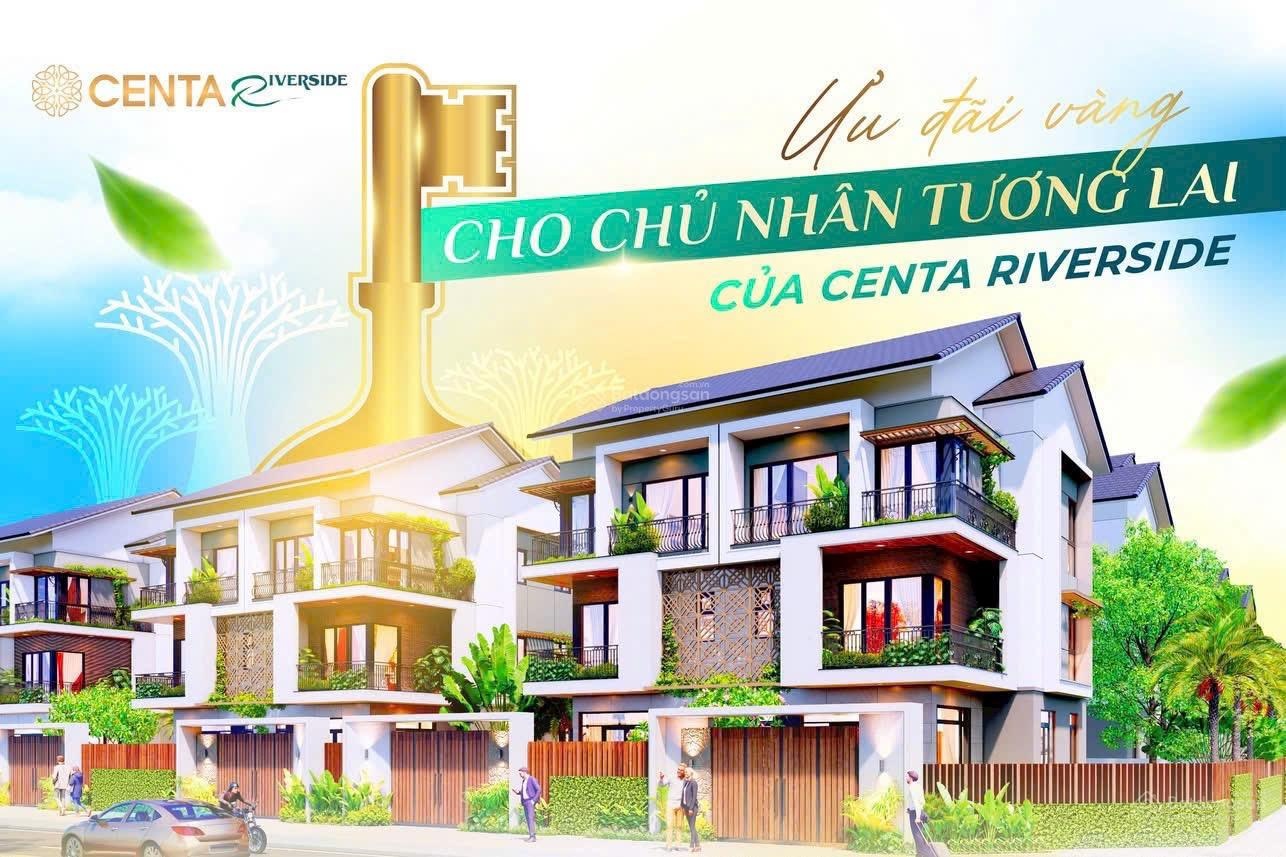 Biệt thự giá gốc chủ đầu tư centa riverside - nơi an cư lạc nghiệp chuẩn quốc tế