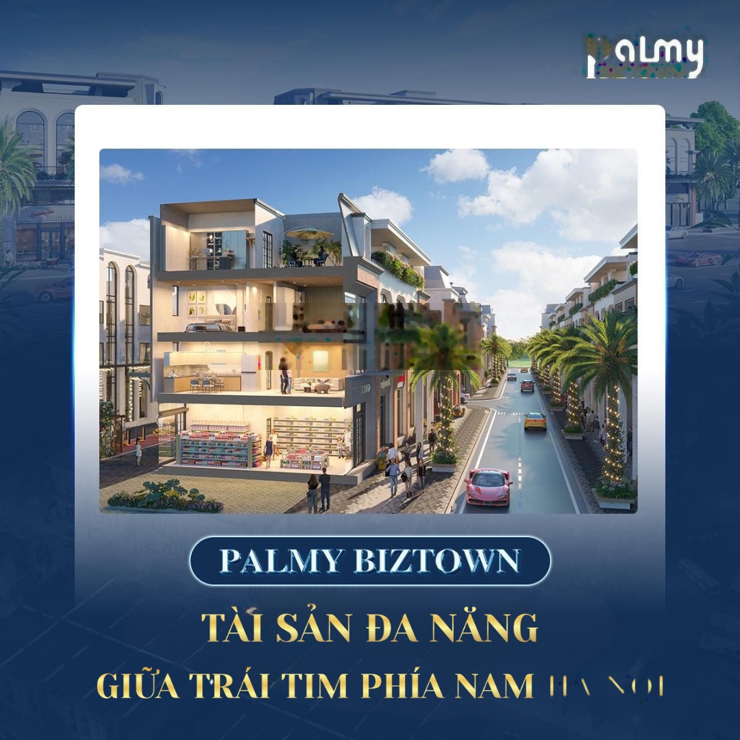 Siêu phẩm shophouse Palmy Biztown Phan Trọng Tuệ dòng tiền khủng đang ra hàng