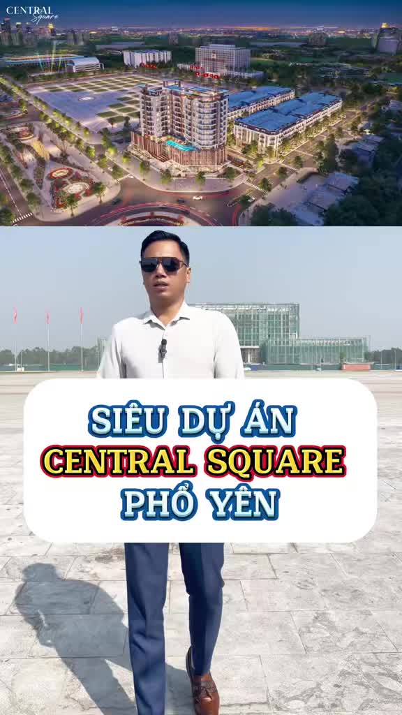 Siêu dự án quảng trường Vạn Xuân, Central Square Phổ Yên, Thái Nguyên