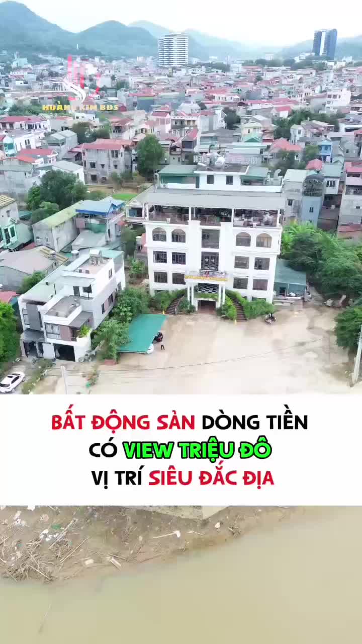 Bất động sản khai thác dòng tiền trung tâm thành phố Cao Bằng, view triệu đô duy nhất