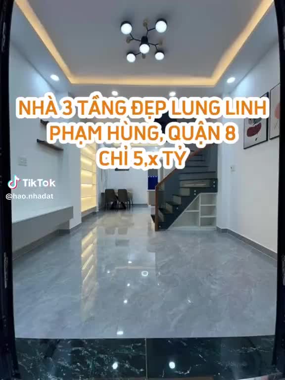 Nhà 3 tầng Phạm Hùng Quận 8 mới đẹp lung linh, sổ hồng riêng hoàn công đủ, vào ở ngay, giá 5,8 tỷ