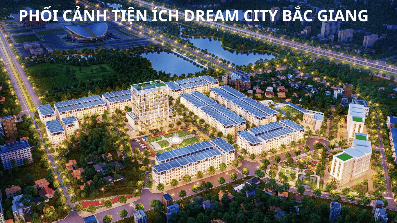 PHOI-CANH-TIEN-ICH-DREAM-CITY-BAC-GIANG.jpg